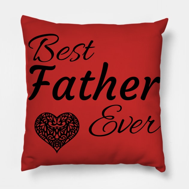 Best Father Ever Pillow by tribbledesign