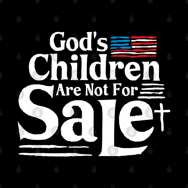 God's Children Are Not For Sale Christian Cross Aemrican Flag by A Comic Wizard