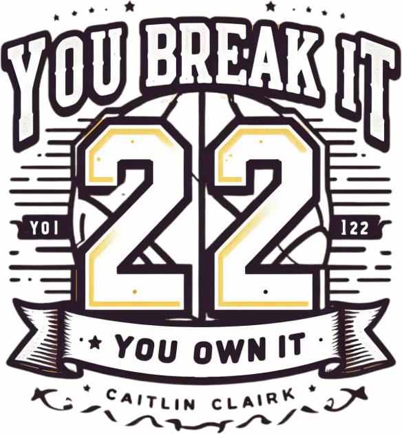 You break it, you own it Caitlin Clark Kids T-Shirt by thestaroflove