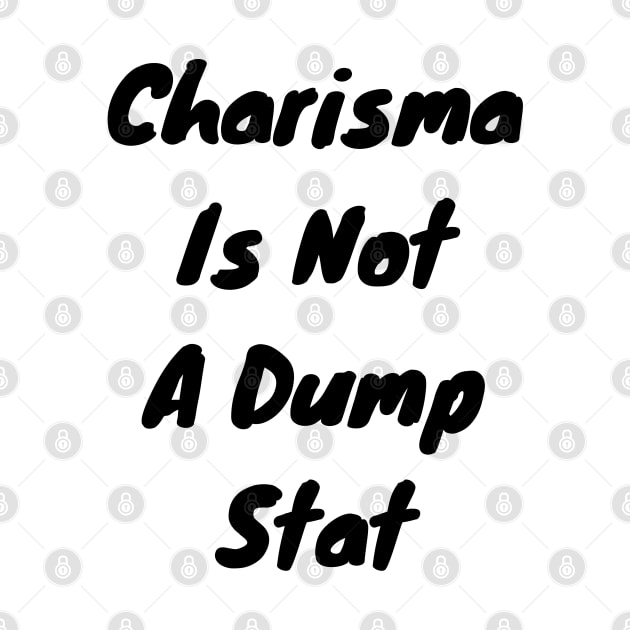 Charisma is not a dump stat by DennisMcCarson