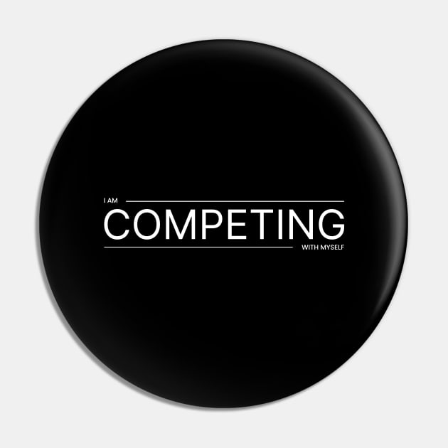 Competing with Myself (Bright) Pin by webstylepress