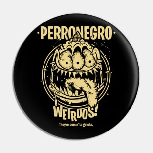 Perronegro Weirdos Pin