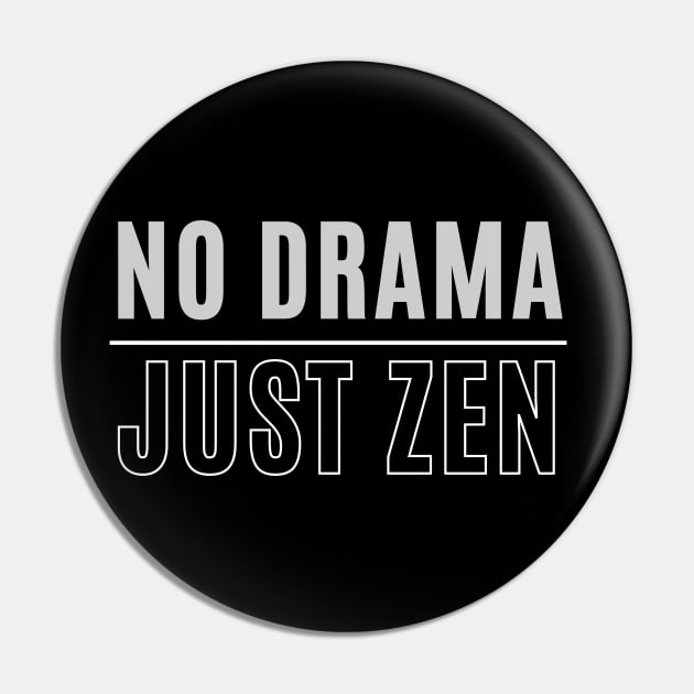 No Drama Just Zen yoga spiritual meditation positivity quote Pin by Say What You Mean Gifts