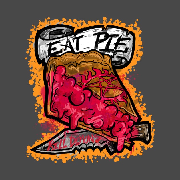 Eat Pie, Kill Demons by kyleRISEirving