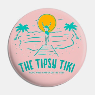 The Tipsy Tiki - Good Vibes Happen on the Tides Pin