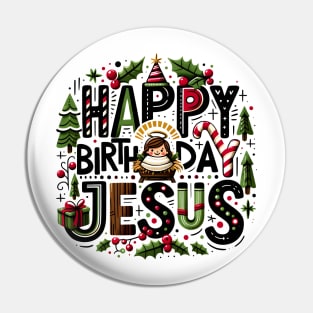 Happy Birthday Jesus Pin