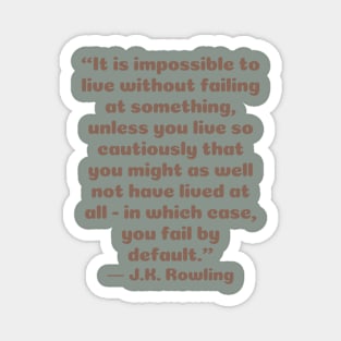 quote J. K. Rowling Magnet