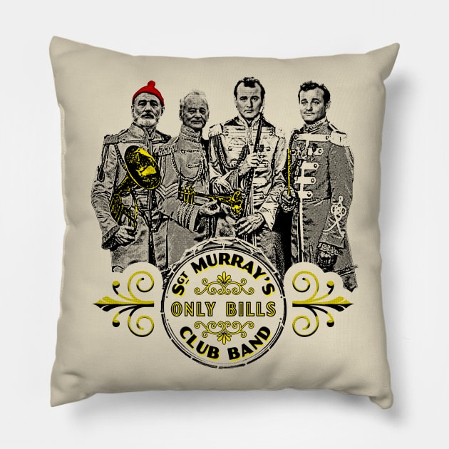 Sgt. Murray's Only Bills Club Band (Bill Murray) Pillow by UselessRob