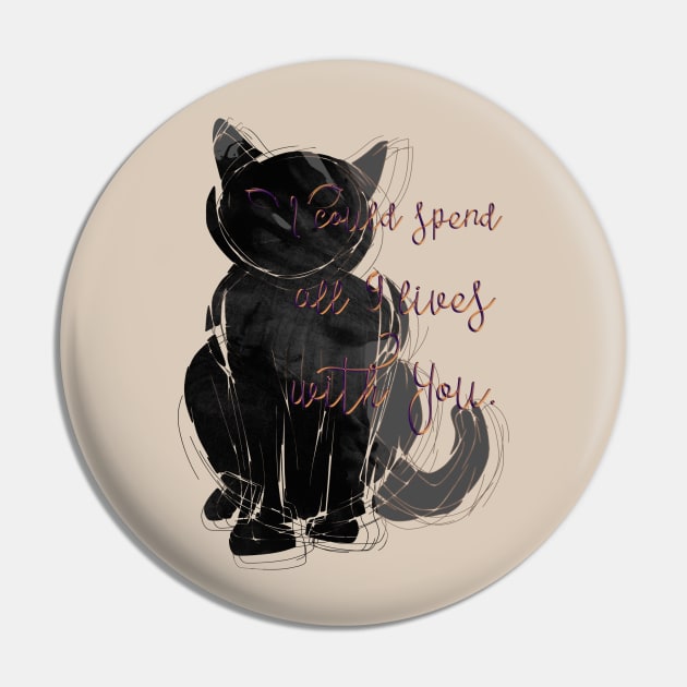I could spend all 9 lives with You. Pin by LanaBanana