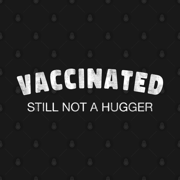 Vaccinated Still Not A Hugger by HamzaNabil