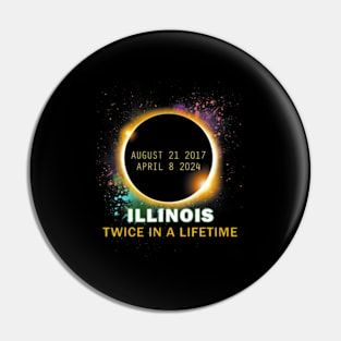 Illinois Total Solar Eclipse Twice In A Lifetime 2024 Pin