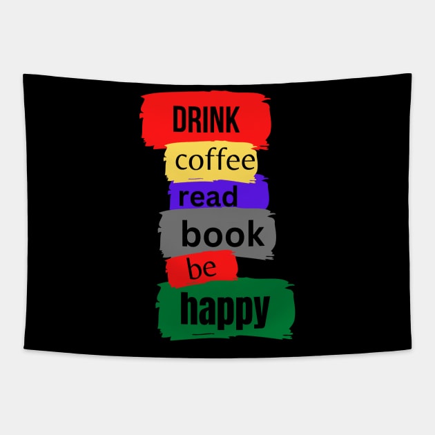 drink coffee read book be happy Tapestry by bafa