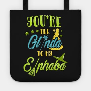 You're the Glinda to my Elphaba Tote