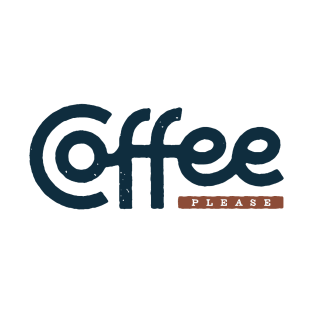 Coffee Please T-Shirt