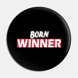 Born Winner Pin