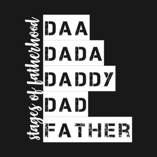 Stages of Fatherhood T-Shirt