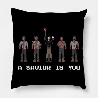 A Savior is You Pillow