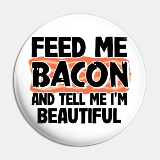 Feed Me Bacon Funny Keto Diet Gift Breakfast Eggs Pin