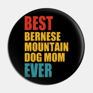 Vintage Best Bernese Mountain Dog mom Ever T-shirt Pin