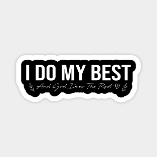 I Do My Best and God Does the Rest, Prayer, Christian, Worship, Jesus, Bible Quote, Church Magnet
