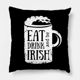 Eat Drink and be Irish Pillow