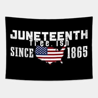 Juneteenth Free.ish Since 1865 Tapestry