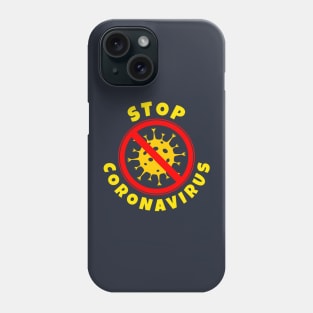 STOP Coronavirus Phone Case
