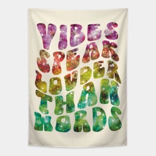 Vibes Speak Louder Than Words Tapestry