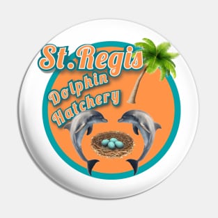 St Regis Dolphin Hatchery Pin