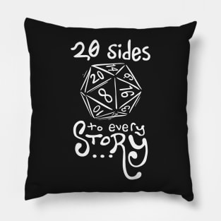 20 Sides to Every Story - Dungeons and Dragons Pillow