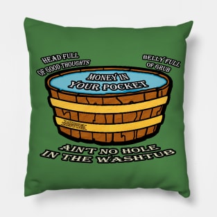 Ain't No Hole in the Washtub Pillow
