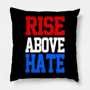 Rise Above Hate Pillow