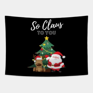 Santa Claus So Claus to You Christmas Gift Happy Holidays Reindeer Jolly Santa Christmas Tree Christmas Mood Tapestry