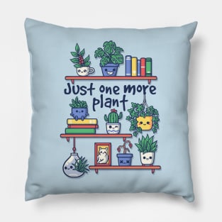 Just one more plant Pillow