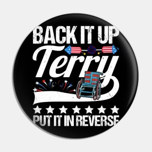 Back It up Terry Put It in Reverse 4th of July Independence Pin