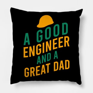 A good engineer and a great dad Pillow