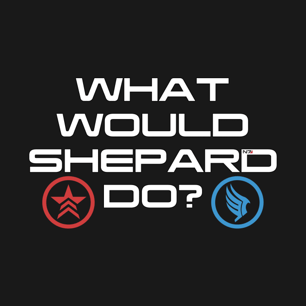 What would Shepard Do? v1 by JJFDesigns