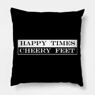 happy times cheery feet Pillow
