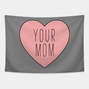 I Love Your Mom Heart Tapestry