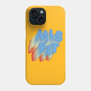 MISFIT Phone Case