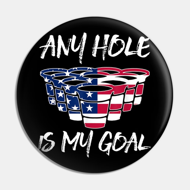 Any Hole Is My Goal American Flag Beer Flip Cup Pong Pin by nellieuyangela