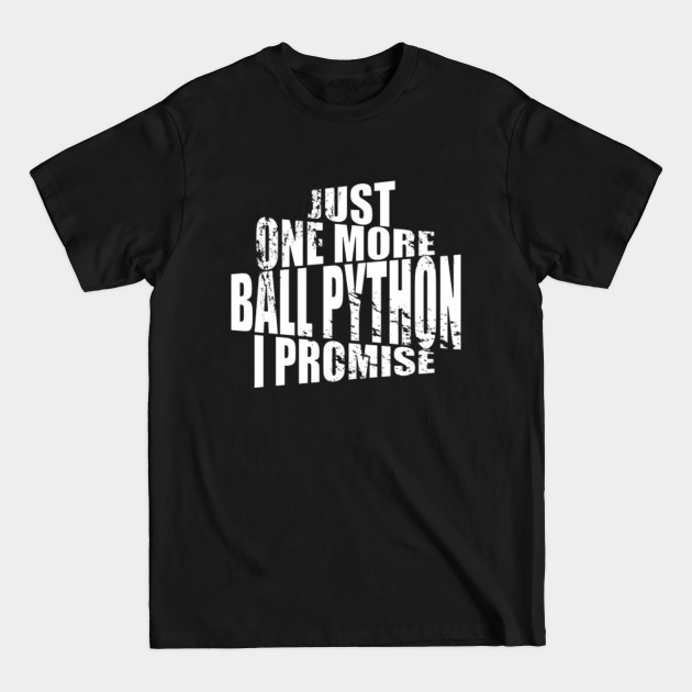 Ball Python Funny Gift - Ball Python - T-Shirt