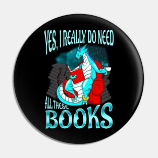 Dragon Yes I Really Do Need All These Books Pin