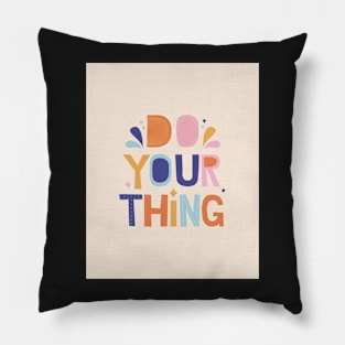 Do Your Thing - Pink and Orange Inspirational Quote Pillow
