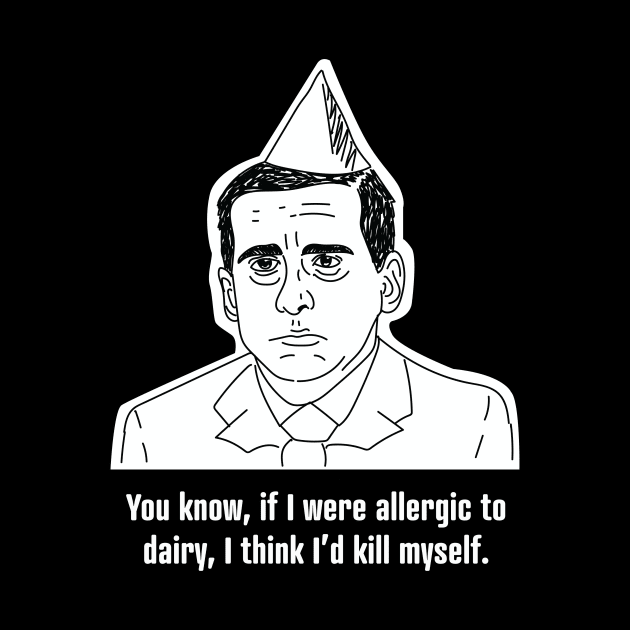 Michael Scott • Allergic to Dairy • The Office Black Shirt by FalconArt