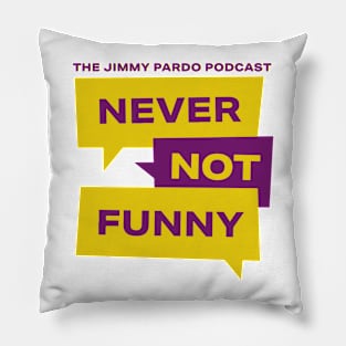 Never Not Funny – The Jimmy Pardo Podcast Pillow