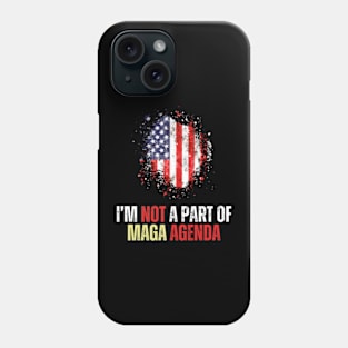 I’m Not A Part Of The MAGA Agenda Shirt – Bold Statement Phone Case