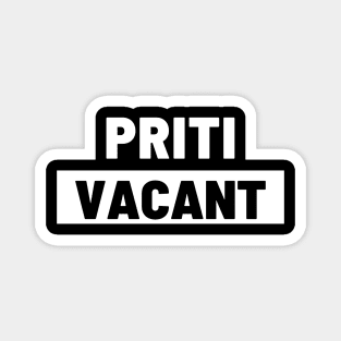 Political T-Shirts UK - Priti Vacant Magnet