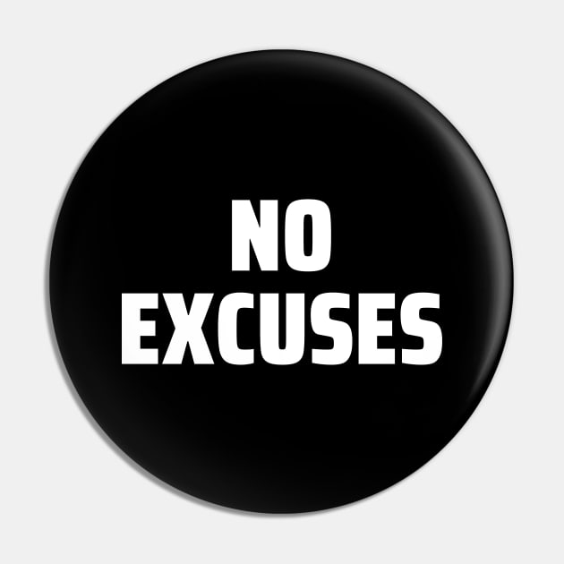 No excuses Pin by Word and Saying