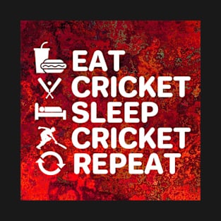 Eat cricket sleep cricket repeat T-Shirt